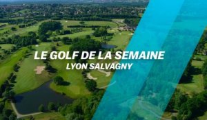 Le Golf de la semaine : Lyon Salvagny