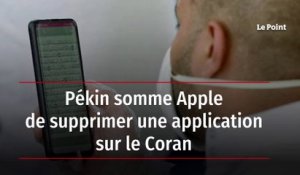 Pékin somme Apple de supprimer une application sur le Coran