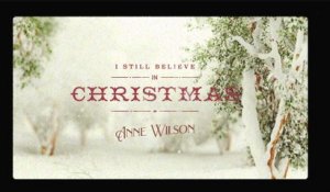 Anne Wilson - I Still Believe In Christmas