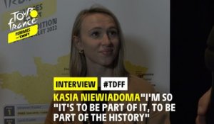 #TDFF - Interview : Kasia Niewiadoma "It's to be part of it, to be part of the history"
