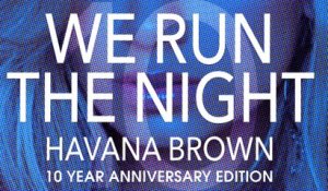 Havana Brown - We Run The Night