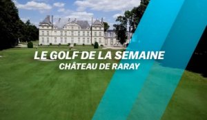 Le Golf de la semaine : Château de Raray