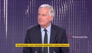 Guadeloupe : "On aurait dû anticiper ce besoin de dialogue et de compréhension", juge Michel Barnier