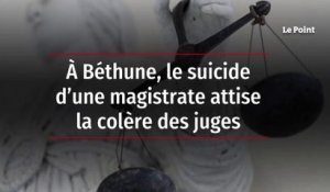 À Béthune, le suicide d’une magistrate attise la colère des juges