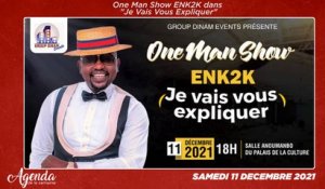 Agenda de la semaine du 06 au 11 Décembre 2021 : L’humoriste EnK2K « va nous expliquer » ce samedi 11 décembre