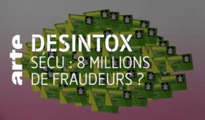 Sécu : 8 millions de fraudeurs ? | Désintox | ARTE