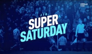 Le Super Saturday de la J16 de Premier League
