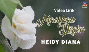 Heidy Diana - Maafkan Diriku (Video Lyric)
