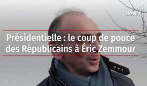 Présidentielle : le coup de pouce des Républicains à Éric Zemmour
