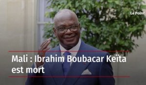 Mali : Ibrahim Boubacar Keïta est mort