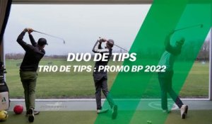 Duo de tips : Trio de tips Promo BP 2022