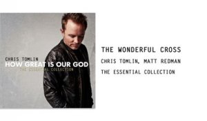 Chris Tomlin - The Wonderful Cross (Audio)