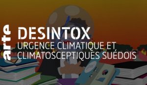 Urgence climatique et climatosceptiques suédois | Désintox | ARTE