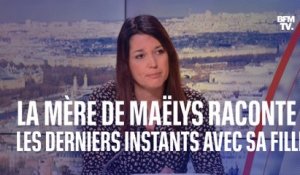 La mère de Maëlys raconte les derniers instants avec sa fille