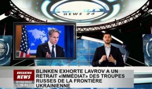 Blinken exhorte Lavrov à retirer "immédiatement" les troupes russes de la frontière ukrainienne