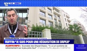 François Ruffin (LFI): "Je demande la nationalisation d'Orpea"