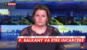 Incarcération de Patrick Balkany : explications de Sandra Buisson, journaliste Police-Justice de CNews