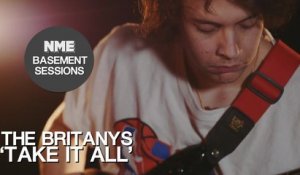 The Britanys, 'Take It All' - NME Basement Sessions
