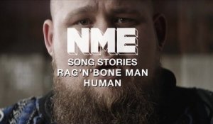 Song Stories: Rag'N'Bone Man - How I wrote 'Human'