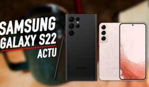 Galaxy S22, S22+, S22 Ultra : ce qu'il faut retenir des annonces de Samsung