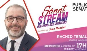 Sénat Stream - Questions aux sénateurs : Rachid Temal