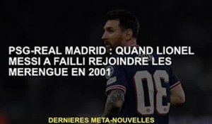 PSG-Real Madrid : Quand Lionel Messi échoue à rejoindre les Merengue en 2001