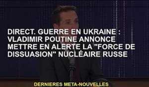 direct. Guerre d'Ukraine : Vladimir Poutine annonce une mise en garde contre la "dissuasion" nucléai