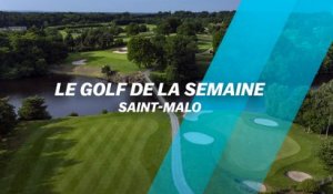 Le Golf de la semaine : Saint-Malo