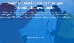 GRAND FORMAT - Comment Météo France fabrique ses bulletins avalanche
