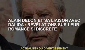 Alain Delon et son idylle avec Dalida : Implications pour leur idylle discrète