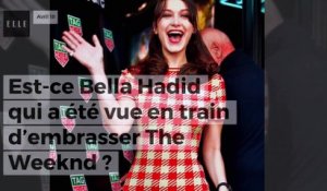 Est-ce Bella Hadid ou son sosie qui a été vue en train d’embrasser The Weeknd ?