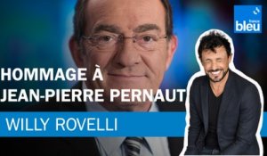 Hommage à Jean-Pierre Pernaut - Le billet de Willy Rovelli
