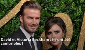 David et Victoria Beckham : Ils ont été cambriolés !