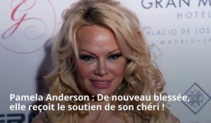 Pamela Anderson : De nouveau blessée, elle reçoit le soutien de son chéri !