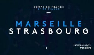 Coupe de France : Marseille - Strasbourg (France 3) bande-annonce