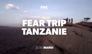 FEAR TRIP TANZANIE - rmc - 17 07 18