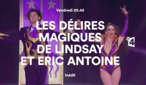 Les délires magiques de Lindsay et Eric Antoine - 20/11