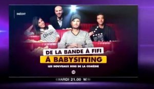De la bande à Fifi à Babysitting  les nouveaux rois de la comédie - 24 10 17 - W9