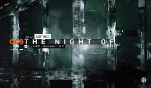 THE NIGHT OF - S1EP1et2- ocs city - 19 11 16