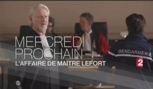 L'affaire de maître Lefort - France 2 - 09 11 16