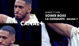 Boxe : La conquête Round 7 (canal+) bande-annonce