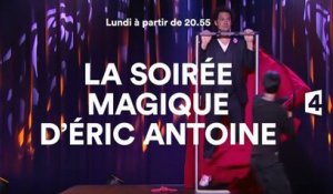 La soirée magique d’Éric Antoine - 28 08 17 - France 4