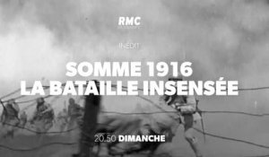 Somme 1916, la bataille insensée - rmc - 09 09 18