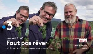 Faut pas rêver (France 3) En Franche-Comté : savoureuses rencontres