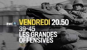 39-45  les grandes offensives - rmc - 26 08 16