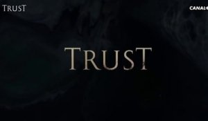 Trust - s01ep1 - canal+ séries- 04 04 18