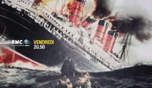 Les mensonges de l'histoire  le naufrage du Lusitania - rmc - 17 03 17