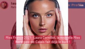Miss France 2021 : Laura Cornillot, la nouvelle Miss Nord-pas-de-Calais fait déjà le buzz !