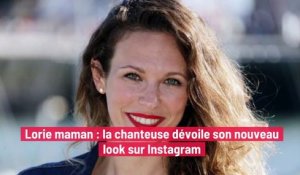 Lorie maman : la chanteuse dévoile son nouveau look sur Instagram !