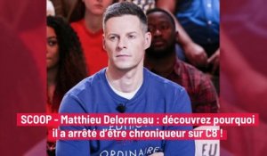 SCOOP - Matthieu Delormeau : découvrez pourquoi il a arrêté d’être chroniqueur sur C8 !